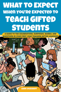Omslagafbeelding: What to Expect When You're Expected to Teach Gifted Students 9781618219077