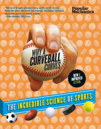 Cover image: Popular Mechanics Why a Curveball Curves: New & Improved Edition 9781588164759