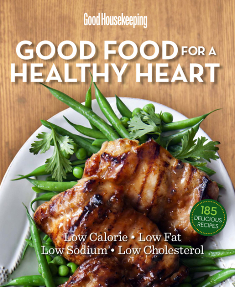 Good Food for a Healthy Heart: Low Calorie * Low Fat * Low Sodium * Low Cholesterol - FULL INSTANT DOWNLOAD | PDF DOCX EPUB