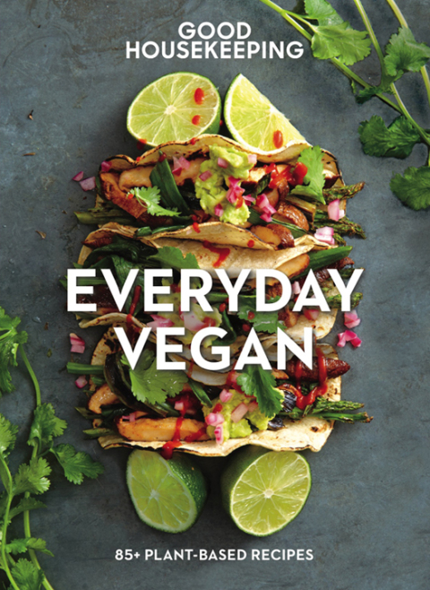 Good Housekeeping: Everyday Vegan: 85 Plant-Based Recipes - FULL INSTANT DOWNLOAD | PDF DOCX EPUB