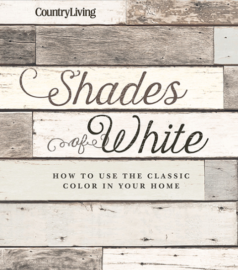 Country Living Shades of White: How to Use the Classic Color in Your Home - FULL INSTANT DOWNLOAD | PDF DOCX EPUB