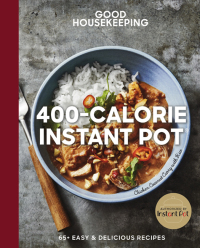 Cover image: Good Housekeeping 400-Calorie Instant Pot® 9781618373120