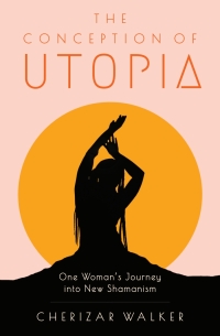 Cover image: The Conception of Utopia 9781618521385