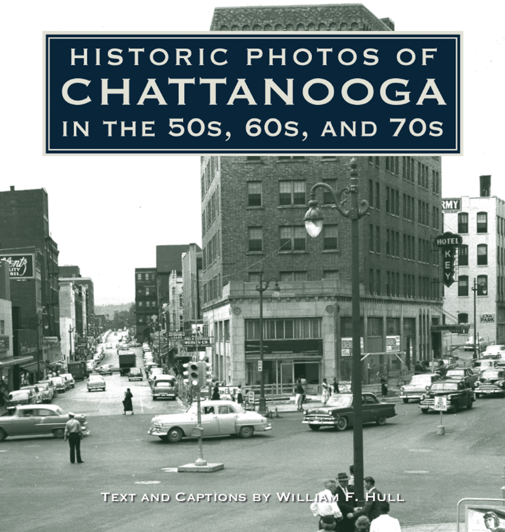 Historic Photos of Chattanooga in the 50s, 60s and 70s 1st Edition