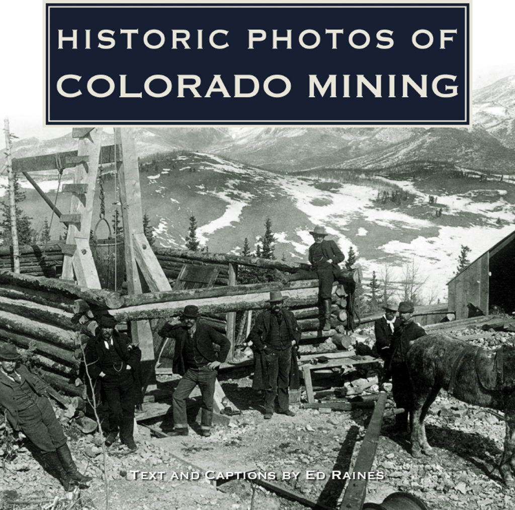 Historic Photos of Colorado Mining