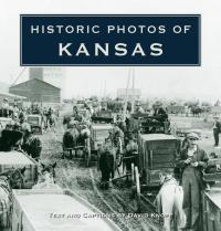 صورة الغلاف: Historic Photos of Kansas 9781684421077