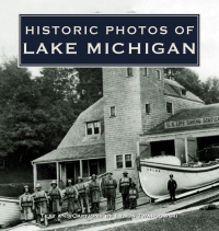 صورة الغلاف: Historic Photos of Lake Michigan 9781684420872