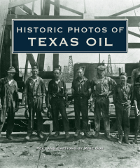 Cover image: Historic Photos of Texas Oil 9781684420865