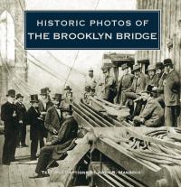Imagen de portada: Historic Photos of the Brooklyn Bridge 9781684420827