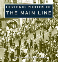 表紙画像: Historic Photos of the Main Line 9781683369967