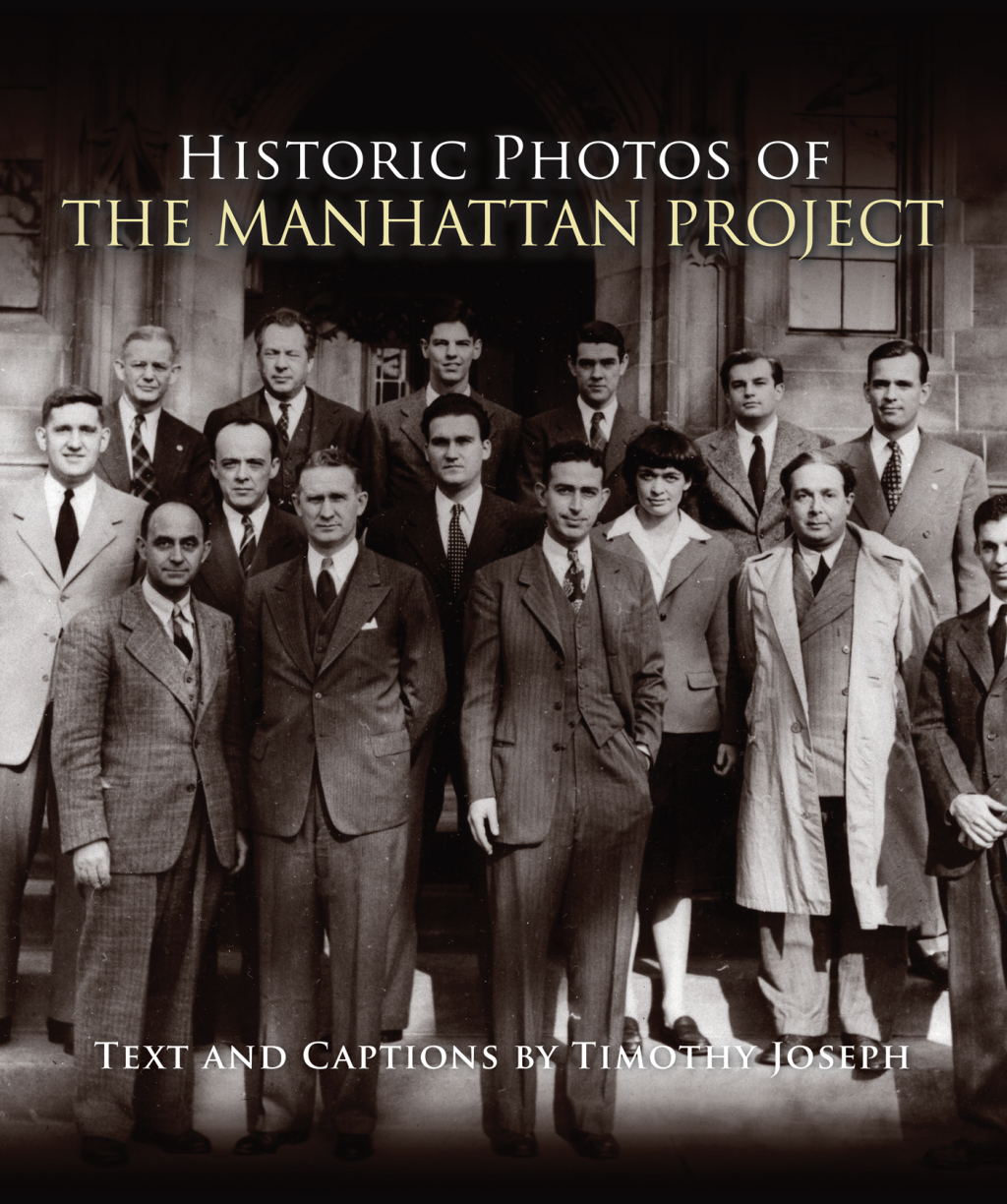 Historic Photos of the Manhattan Project 1st Edition