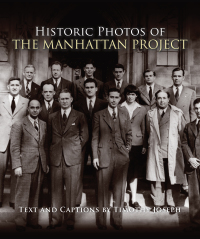 Imagen de portada: Historic Photos of the Manhattan Project 1st edition 9781684420742