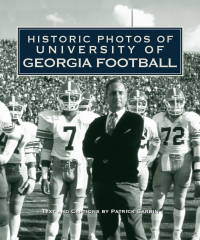 表紙画像: Historic Photos of University of Georgia Football 9781684421169