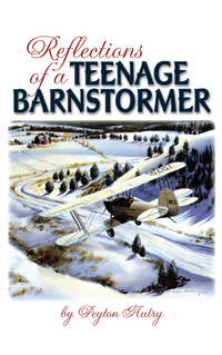 Imagen de portada: Reflections of a Teenage Barnstormer 9781563118579