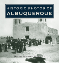 Omslagafbeelding: Historic Photos of Albuquerque 9781683369639
