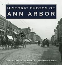 表紙画像: Historic Photos of Ann Arbor 9781683369721