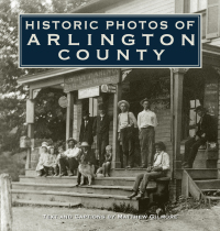 表紙画像: Historic Photos of Arlington County 9781596523968