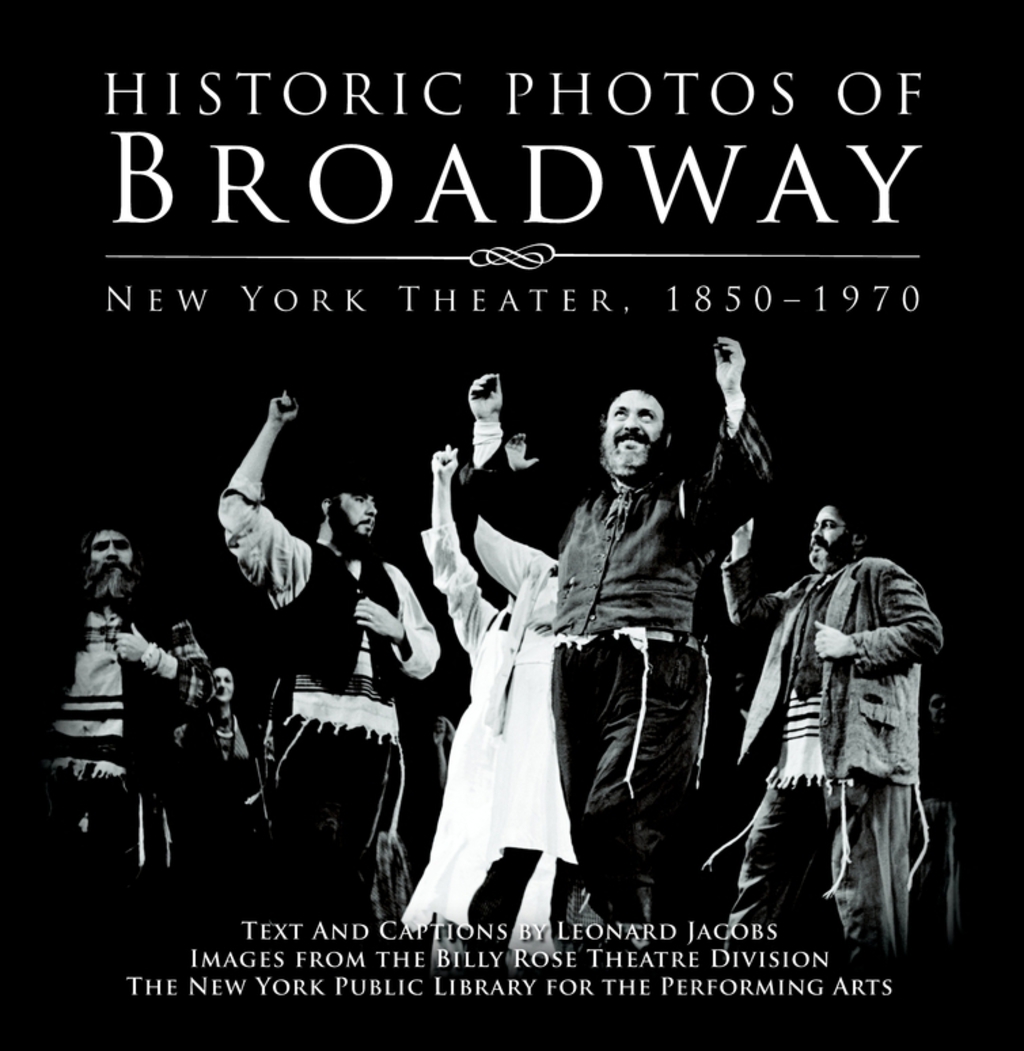 Historic Photos of Broadway New York Theater 1850-1970