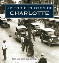 Imagen de portada: Historic Photos of Charlotte 9781683369219