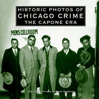表紙画像: Historic Photos of Chicago Crime 9781620453889