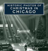Imagen de portada: Historic Photos of Christmas in Chicago 9781684420681