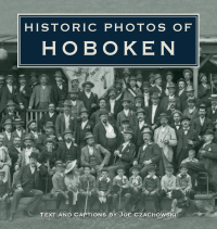 Cover image: Historic Photos of Hoboken 9781596524439