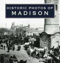 Omslagafbeelding: Historic Photos of Madison 9781596523357
