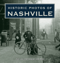 Omslagafbeelding: Historic Photos of Nashville 9781683369080
