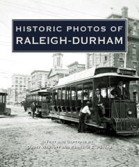 Cover image: Historic Photos of Raleigh-Durham 9781596523388