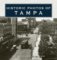 Cover image: Historic Photos of Tampa 9781683369202