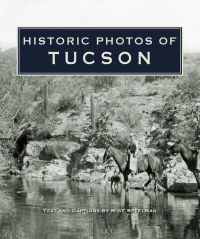 Omslagafbeelding: Historic Photos of Tucson 9781683369585