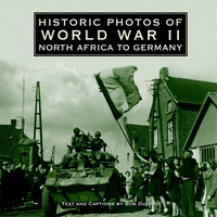 صورة الغلاف: Historic Photos of World War II 9781596523982