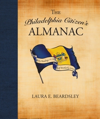 صورة الغلاف: The Philadelphia Citizen's Almanac 9781596525467