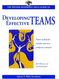 Cover image: The Wilder Nonprofit Field Guide to Developing Effective Teams 9780940069206