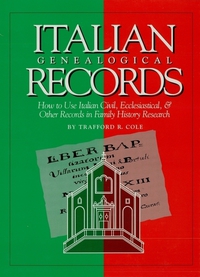 صورة الغلاف: Italian Genealogical Records 9780916489588