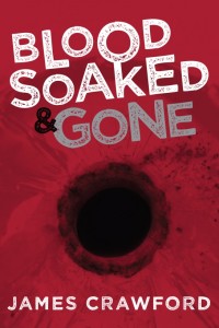 Imagen de portada: Blood Soaked & Gone 9781618684592