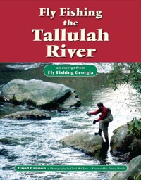Cover image: Fly Fishing the Tallulah River 9781892469205