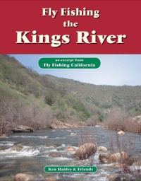 صورة الغلاف: Fly Fishing the Kings River 9781618810793