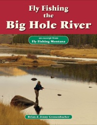 صورة الغلاف: Fly Fishing the Big Hole River 9781618811196