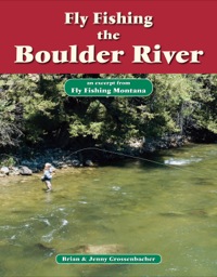 صورة الغلاف: Fly Fishing the Boulder River 9781618811240