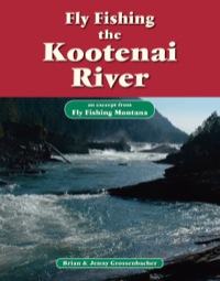 صورة الغلاف: Fly Fishing the Kootenai River 9781618811295