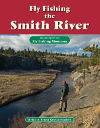 صورة الغلاف: Fly Fishing the Smith River 9781618811349