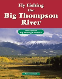صورة الغلاف: Fly Fishing the Big Thompson River 9781618811417