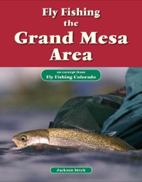 Omslagafbeelding: Fly Fishing the Grand Mesa Area 9781618811509