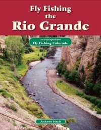 صورة الغلاف: Fly Fishing the Rio Grande 9781618811547