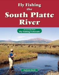صورة الغلاف: Fly Fishing the South Platte River 9781618811578
