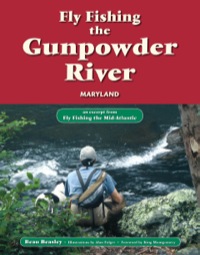 صورة الغلاف: Fly Fishing the Gunpowder River, Maryland 9781618811677