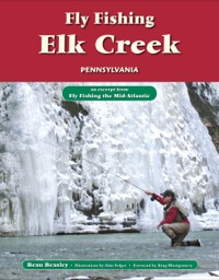 表紙画像: Fly Fishing Elk Creek, Pennsylvania 9781618811837