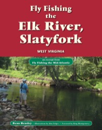 صورة الغلاف: Fly Fishing the Elk River, Slatyfork, West Virginia 9781618812032