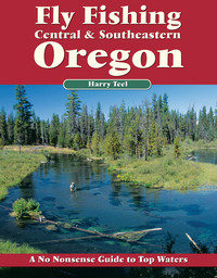Imagen de portada: Fly Fishing Central & Southeastern Oregon 9781892469090